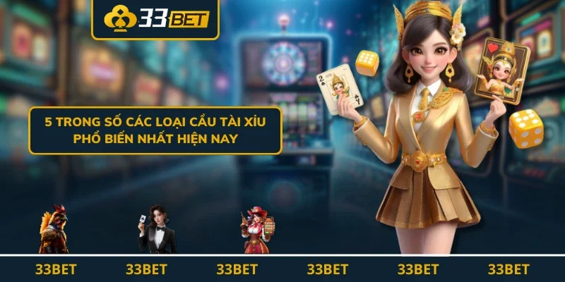 5 trong số các loại cầu tài xỉu phổ biến nhất hiện nay